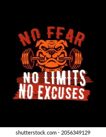 No Fear No Limits No Excuses - Sport Motivational Gym Fitness Workout t-shirt