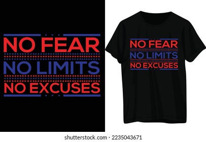 No fear no limits no excuses t shirt