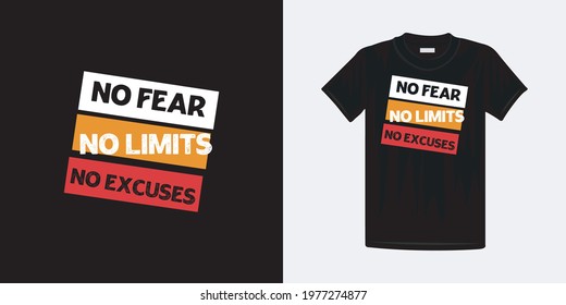 No fear no limits no excuses typography t-shirt design. Famous quotes t-shirt design.
