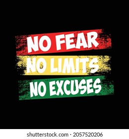 No Fear. No Limits. No Excuses. Vector Typography  Design Concept On Grunge Texture Rough Background. vector illustration. typography graphic design.