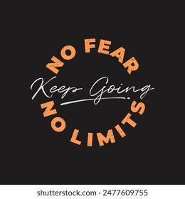 no fear no limits typography for print t shirt and awesome quote.