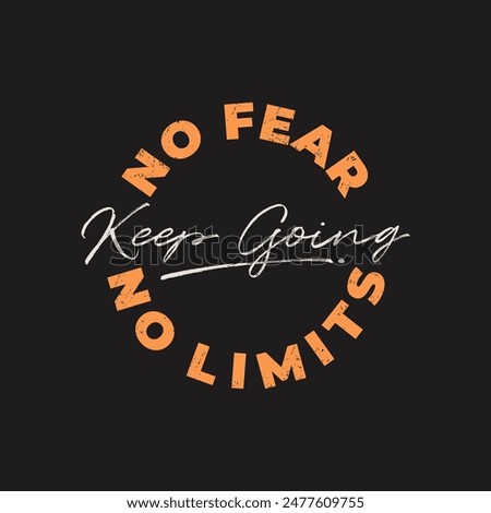 no fear no limits typography for print t shirt and awesome quote.