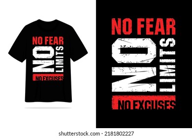 No fear no limts no escuses tshirt quote inspiration design