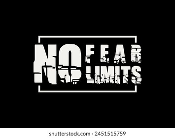 no fear motivational quotes t shirt design graphic vector
