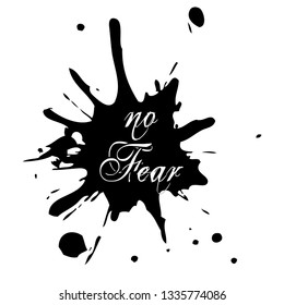 No fear, typography for print or use as poster, flyer or T shirt