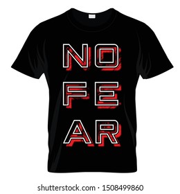 No Fear Typography T Shirt Design Vector