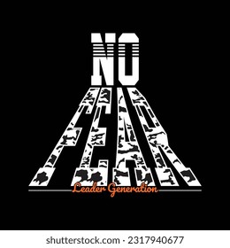 No fear,stylish slogan typography tee shirt design vector illustration.Motivation and inspirational quote.Clothing,t shirt,apparel and other uses Vector print, typography, poster.