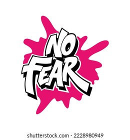 no fear.vector illustration.decorative inscription on a white background.street style type.hiphop lettering.graffiti font.modern typography design  for poster,greeting card,t-shirt,banner,sticker,etc