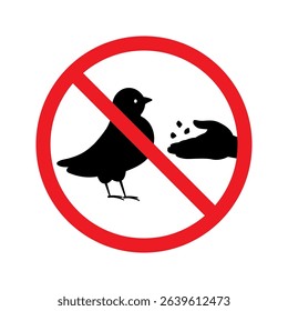 No feeding birds prohibition sign. Warning sign vector symbol. Red prohibited circle, black bird, hand icon. For nature conservation, park rules, urban areas.