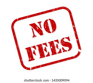 No fees red rubber stamp vector isolated