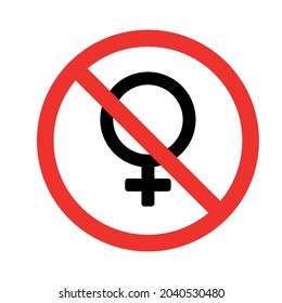 No Female Enter Prohibition Sign. No Woman Access Icon. Gender Symbol. Vector Illustration