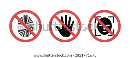 No fingerprint hand and face recognition symbols. Prohibition of biometric data collection.