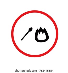 No fire allowed icon. Restriction sign. Prohibition symbol. Match, fire, campfire, no elemets.  Open flame danger. Campfire forbiden. Flat design. Vector Illustration.
