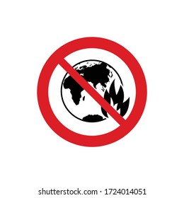 no fire earth save planet earth The red circle prohibiting sing 
