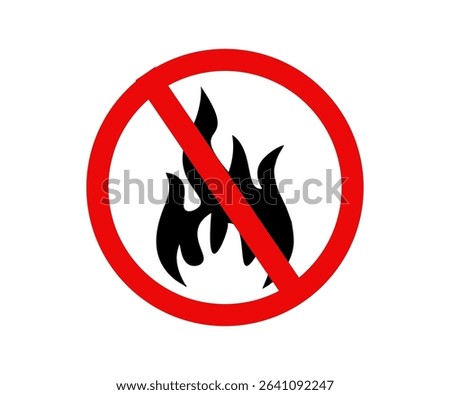 No fire forbidden flame warning danger prohibited sign safety caution Flame not allowed. Flammable symbol vector design and illustration.

