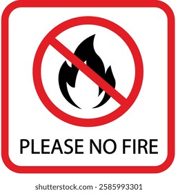 No Fire , forbidden fire smoking and no open fire burning red sign. No open flame sign symbol, Stop bonfire icon. No fire icon. Red ban of flame sign, Match flame is prohibited, flame restriction.