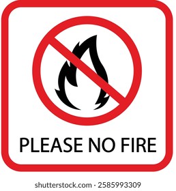 No Fire , forbidden fire smoking and no open fire burning red sign. No open flame sign symbol, Stop bonfire icon. No fire icon. Red ban of flame sign, Match flame is prohibited, flame restriction.