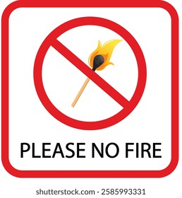 No Fire , forbidden fire smoking and no open fire burning red sign. No open flame sign symbol, Stop bonfire icon. No fire icon. Red ban of flame sign, Match flame is prohibited, flame restriction.