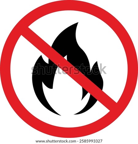 No Fire , forbidden fire smoking and no open fire burning red sign. No open flame sign symbol, Stop bonfire icon. No fire icon. Red ban of flame sign, Match flame is prohibited, flame restriction.