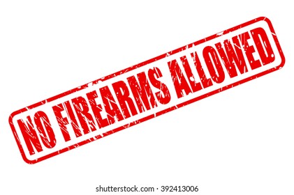 NO FIREARMS ALLOWED red stamp text on white