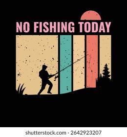No Fishing Today vintage designs