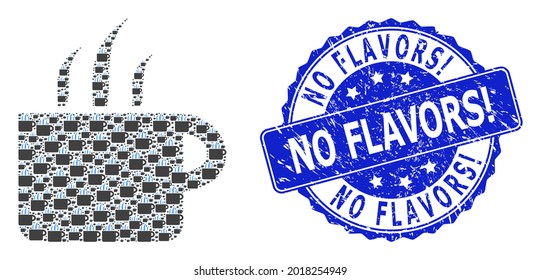 No Flavors Exclamation corroded round seal and vector recursion collage aroma cup. Blue seal contains No Flavors Exclamation caption inside round shape. Vector collage is formed of scattered aroma cup