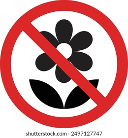 No flower sign . Do not pick flower sign . Vector illustration