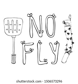 No fly. Hand drawing collocation with fly swatter and trap adhesive tape. Sketch letters are decorated with small wings. Vector illustration isolated on white background