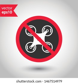 No flying drone icon. Prohibited drone vector icon. Forbidden drone icon. No drone zone vector sign. Warning, caution, attention, restriction, danger flat sign design. EPS 10 symbol