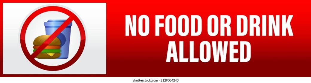 No food or drink allowed sign vector design, template of warning about no eating or drinking in this area sticker easy to print