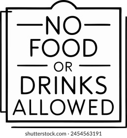 No food and drink allowed symbol, isolated on white background. Prohibition sign. This sign of food and drink no allowed to bring from outside.