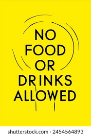 No food and drink allowed symbol, isolated on yellow background. Prohibition sign. This sign of food and drink no allowed to bring from outside.