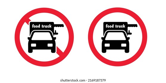 No, Food Truck Or Food Shop Logo For Pizza, Beer, Steak, Fries Or Ice Cream, Cartoon Foods Lorry Icon Or Pictogram. Stop, Do Not Foodtruck In The Street. Truck Or Car Kitchen. Fastfood Cafe On Wheels