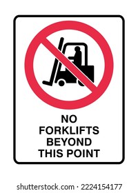  No Forklift Beyond This Point - Prohibition Signs- No Smoking  Flammable - Forklifts, Factory Area, Not Allowed, Goods Transport.