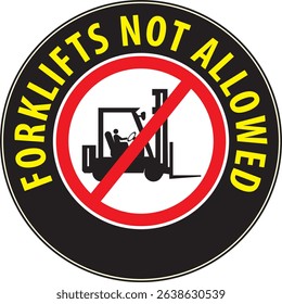 No forklifts allowed in this area industrial warning sign vector