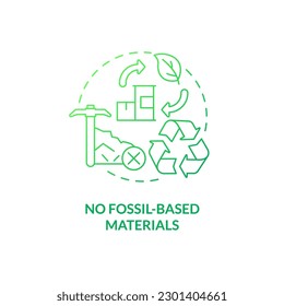 No fossil based materials green gradient concept icon. Climate neutral. Sustainable society. Bio based products benefit idea thin line illustration. Isolated outline drawing. Myriad Pro-Bold font used