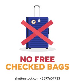 No free checked bags. Blue suitcase crossed out. Rising airline costs. Vector illustration.