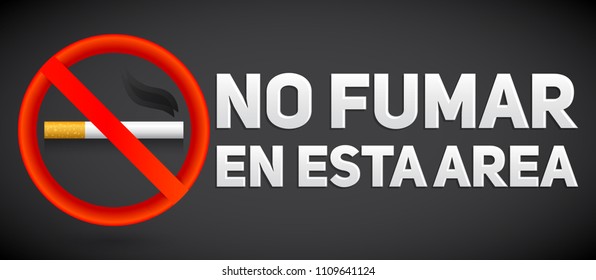 No fumar en esta area, No smoking in this area spanish text, vector sign illustration.