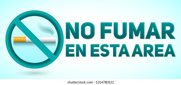 No Fumar en esta Area, No Smoking in this Area spanish text, vector sign illustration.