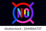 No. Funny banner, speech bubble, poster sticker concept. Geometric colorful style for fun, bright night party, with text No. Phrase, text, message No. Vector Illustration