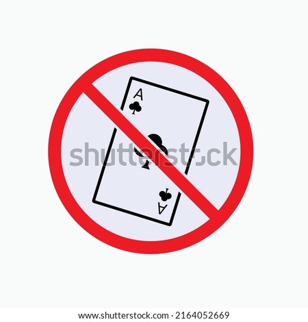 No Gambling Sign. Prohibition Symbol to Gamble - Vector.