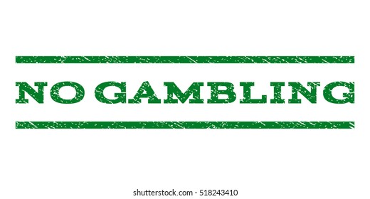 No Gambling watermark stamp. Text tag between horizontal parallel lines with grunge design style. Rubber seal stamp with dust texture. Vector green color ink imprint on a white background.