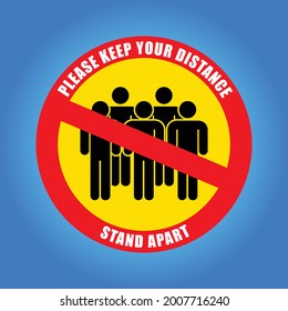 No gathering, stop spreading virus, stand apart stickers. Coronavirus covid-19 pandemic safety guidelines and healthy regulations informations. Suitable to be used in public area. Isolated vector art.