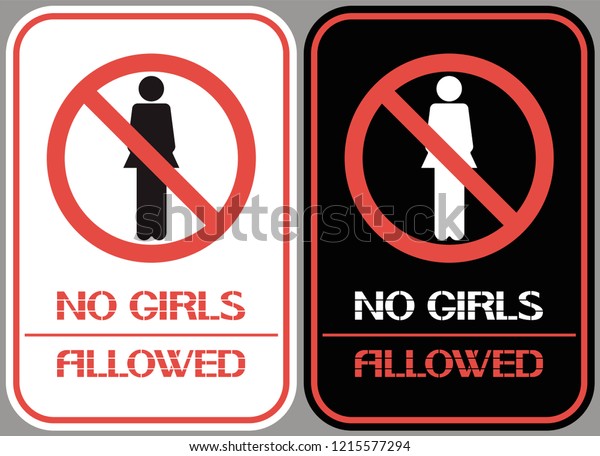 No girls allowed.A sign identifying gender differences, limiting ...