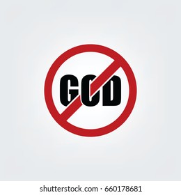 No God Sign - Atheism Theme - Against Religious Ignorance