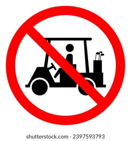 No Golf Cart Symbol Sign ,Vector Illustration, Isolate On White Background Label. EPS10