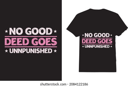 No Good Deer Goes Unpunished t-shirt