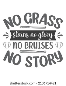 No Grass Stains no glory no bruises no story