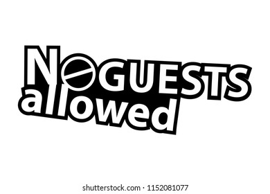 No Guests allowed - Sticker - Ready for Print - Decal