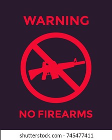 no guns sign with automatic rifle, no firearms poster